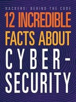 12 Incredible Facts about&nbsp;Cybersecurity